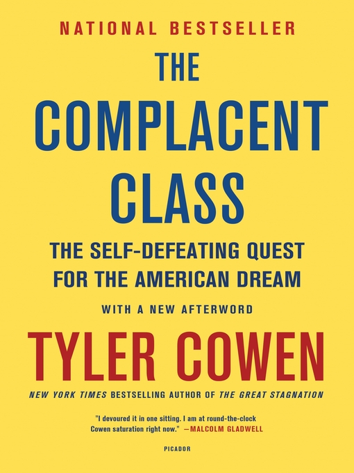Title details for The Complacent Class by Tyler Cowen - Available